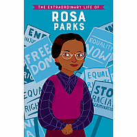 Extraordinary Life Of Rosa Parks, The